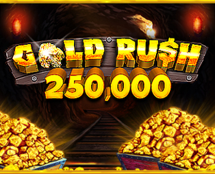 Gold Rush™ 250,000