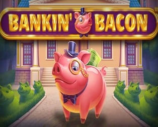 Bankin' Bacon