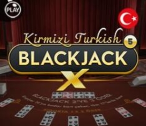 Kirmizi Turkish BlackjackX 5