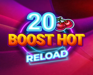 20 Boost Hot RELOAD