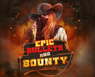 Epic Bullets and Bounty
