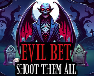 
                            Evil Bet: Shoot Them All