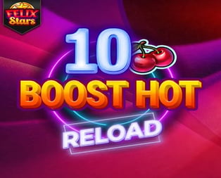 
                            10 Boost Hot RELOAD Felix Stars