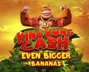 King Kong Cash Even Bigger Bananas