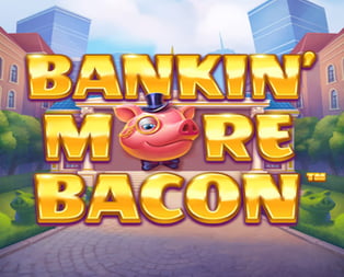 Bankin' More Bacon