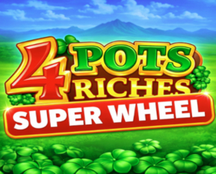 4 Pots Riches: Super Wheel