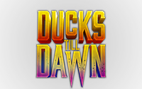 Ducks Till Dawn