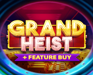 Grand Heist Feature Buy