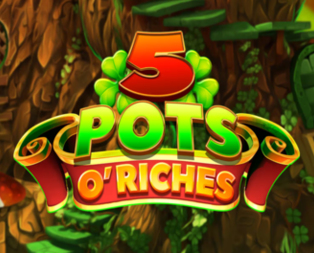 5 Pots O' Riches