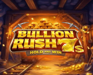 Bullion Rush 7s Hold and Win