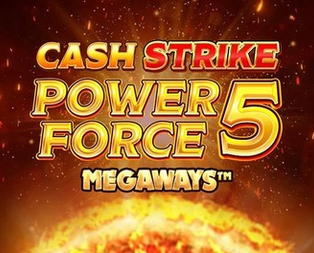 Cash Strike Power Force 5 Megaways