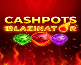 Cashpots Blazinator