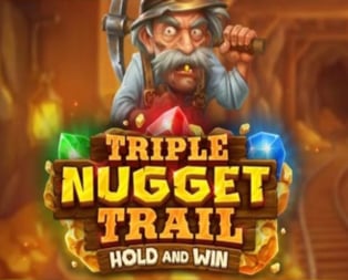 
                            Triple Nugget Trail Hold and Win