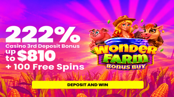 3rd Deposit 222% Bonus up to CAD 810 + 100 Free Spins in Wonder Farm Bonus Buy!